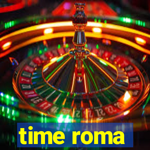 time roma