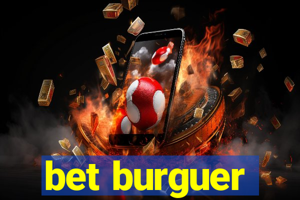 bet burguer