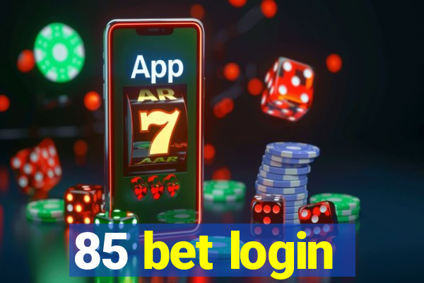 85 bet login