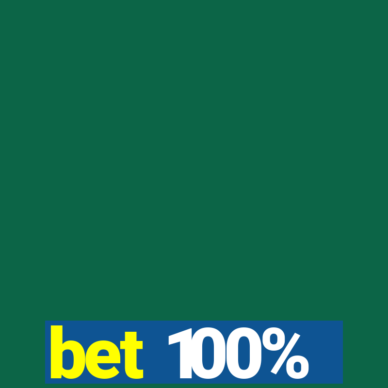 bet 100%