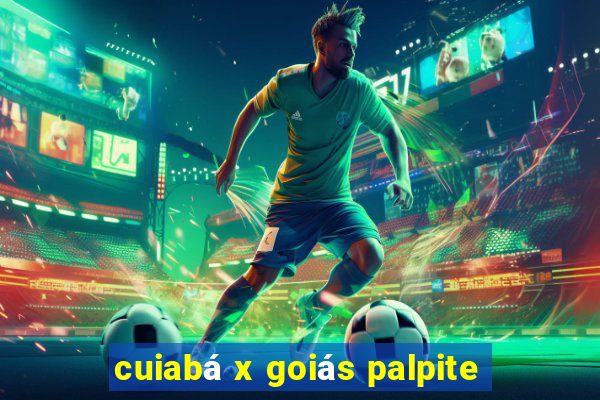 cuiabá x goiás palpite