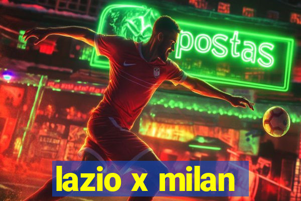 lazio x milan