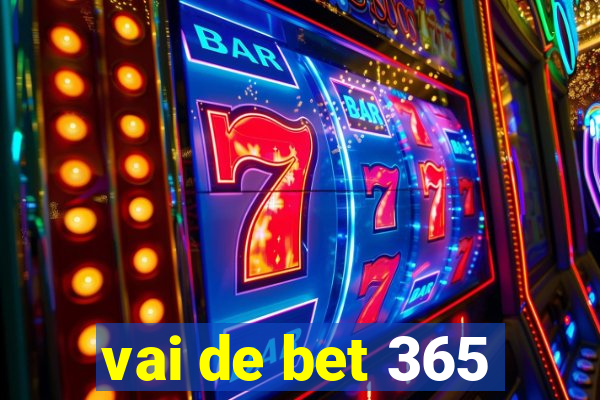 vai de bet 365