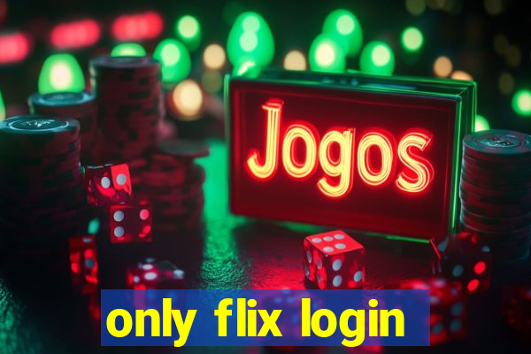 only flix login