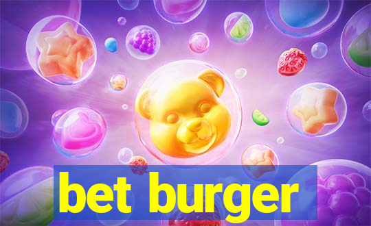 bet burger