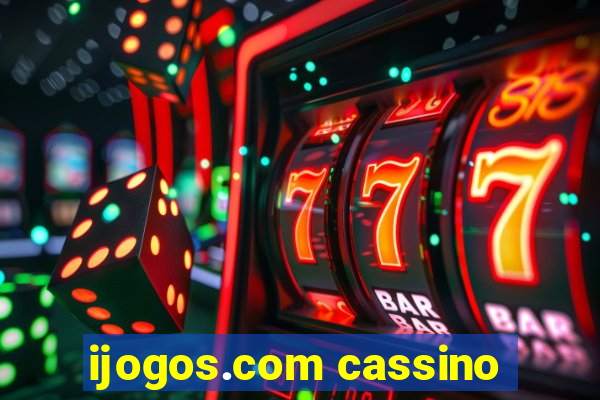 ijogos.com cassino