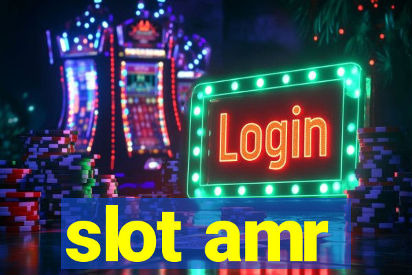 slot amr