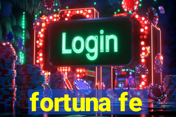 fortuna fe