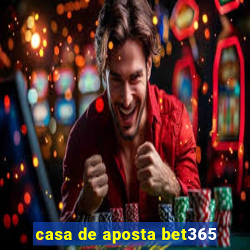 casa de aposta bet365