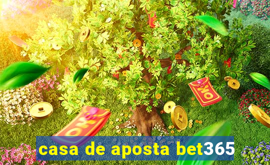 casa de aposta bet365