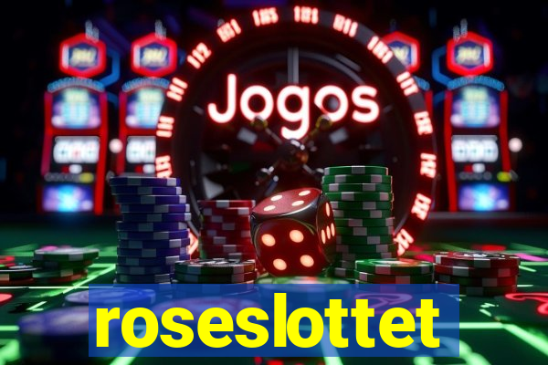 roseslottet