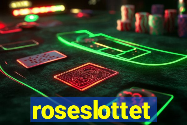 roseslottet