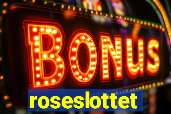 roseslottet