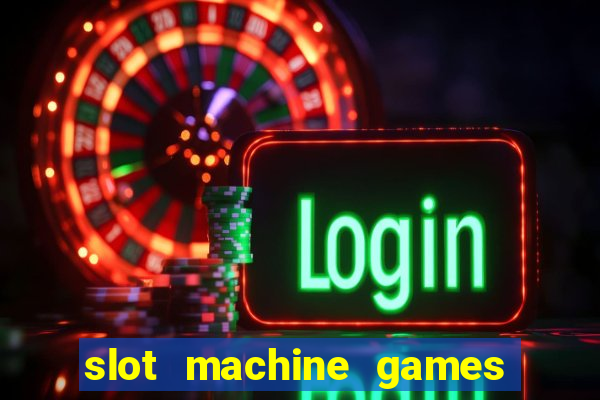 slot machine games for computer