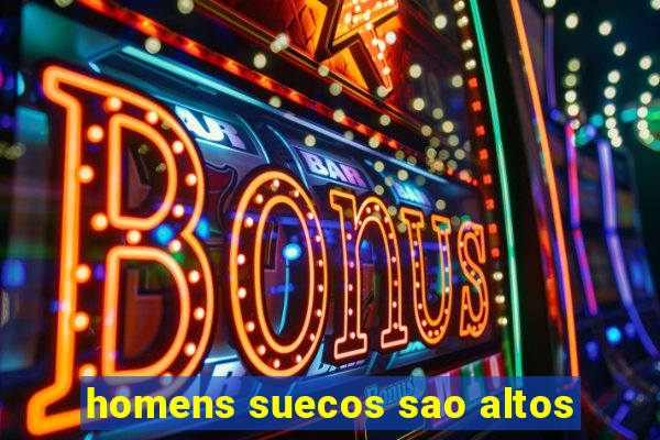 homens suecos sao altos