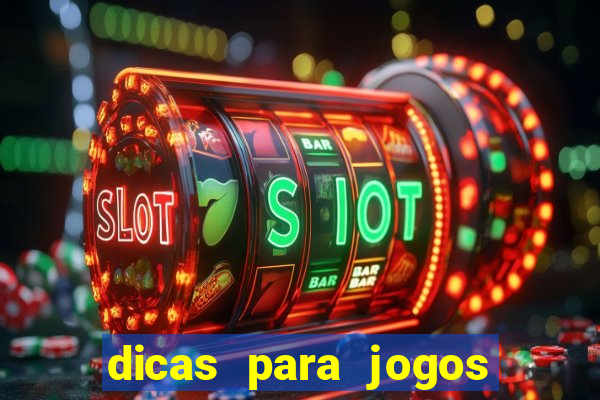 dicas para jogos de hj