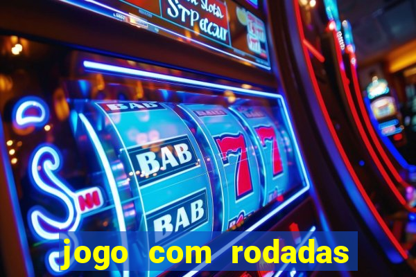 jogo com rodadas gratis sem deposito