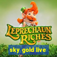 sky gold live