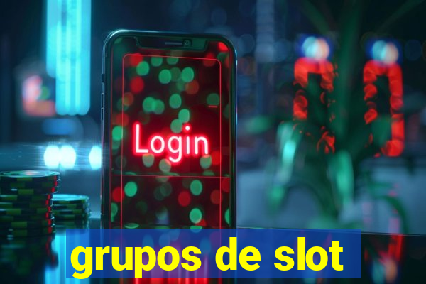 grupos de slot