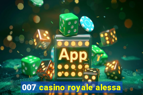 007 casino royale alessa