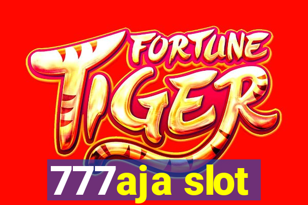 777aja slot