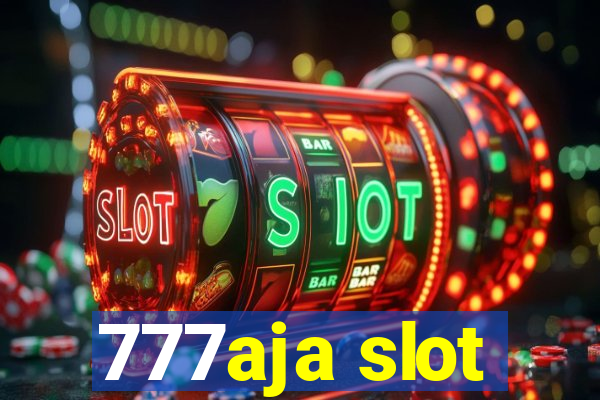 777aja slot