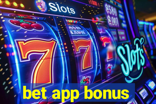 bet app bonus