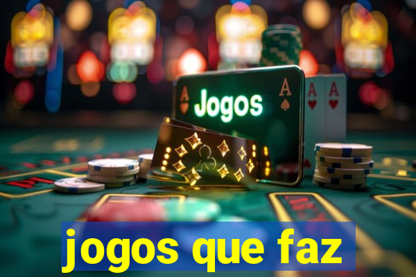 jogos que faz