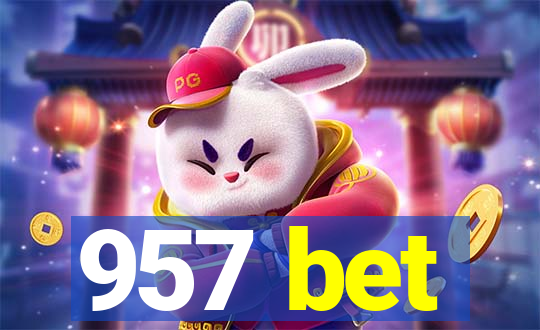 957 bet