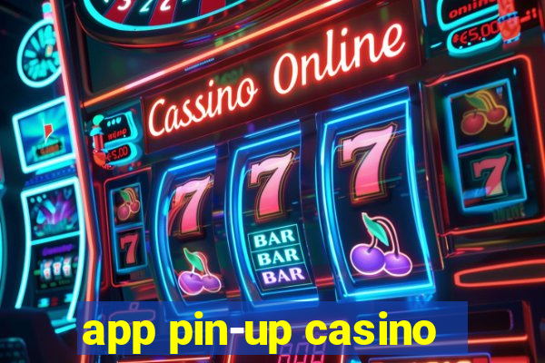 app pin-up casino