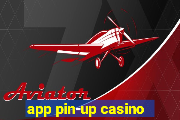 app pin-up casino