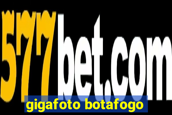 gigafoto botafogo