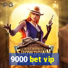 9000 bet vip