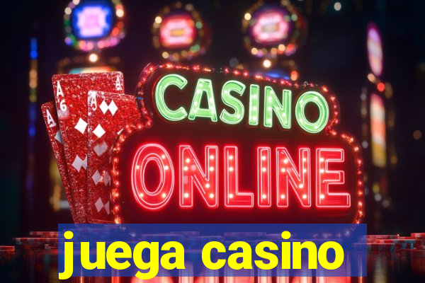 juega casino