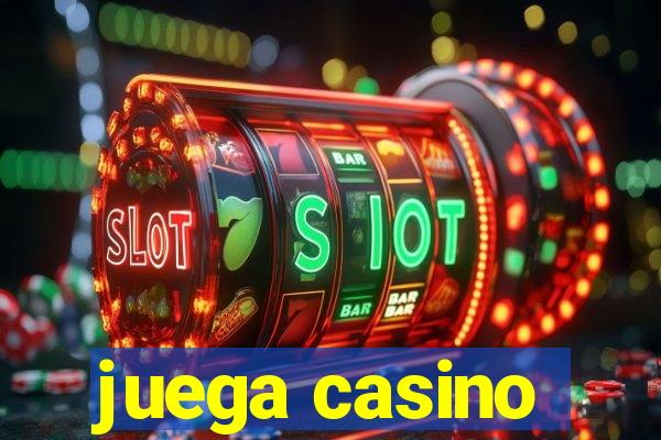 juega casino