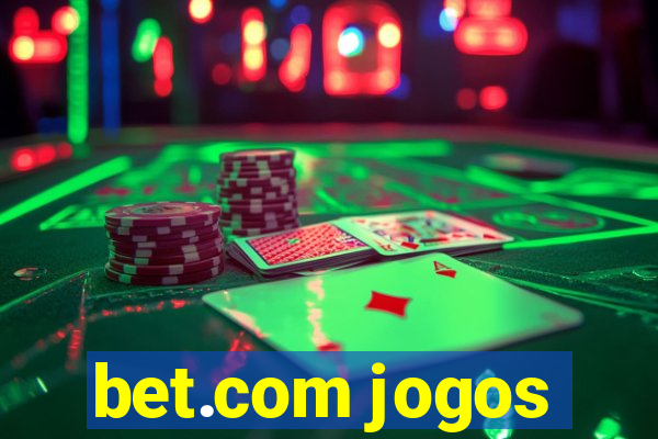 bet.com jogos