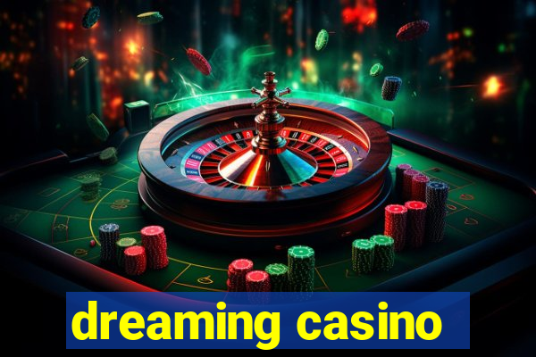 dreaming casino