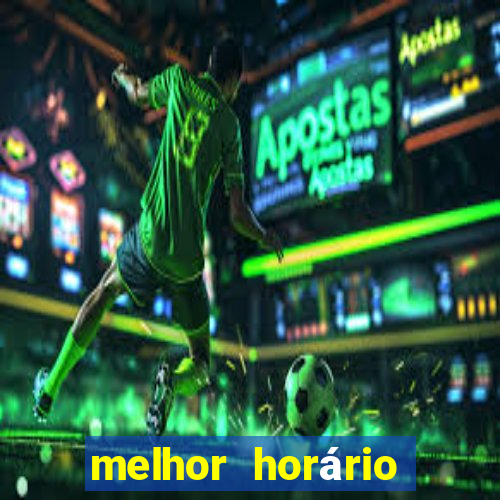 melhor horário para jogar fortune tiger a tarde