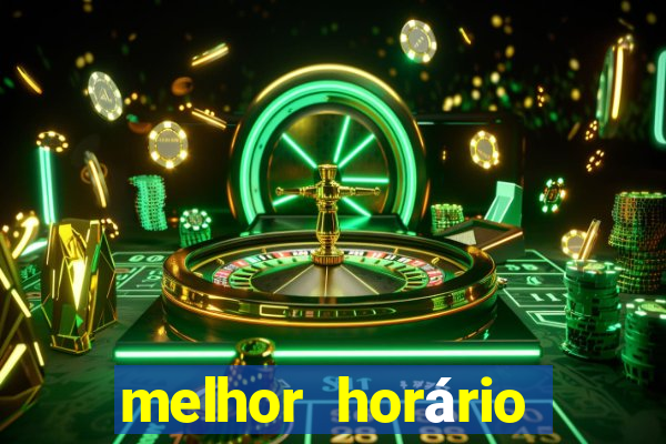 melhor horário para jogar fortune tiger a tarde