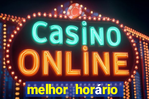 melhor horário para jogar fortune tiger a tarde