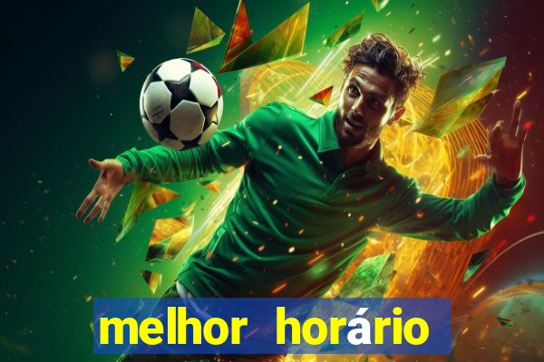 melhor horário para jogar fortune tiger a tarde