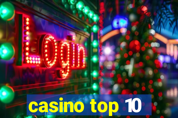 casino top 10