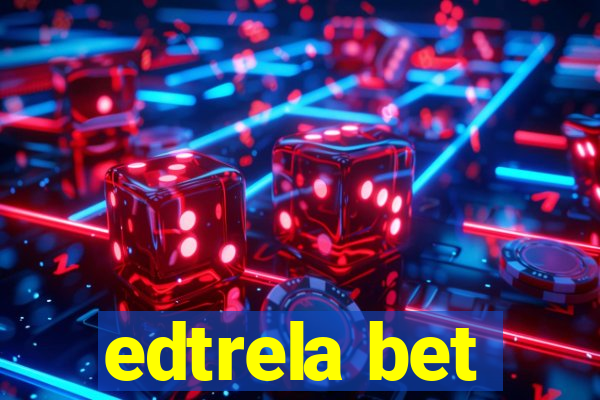 edtrela bet