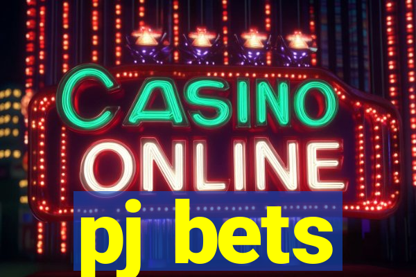 pj bets