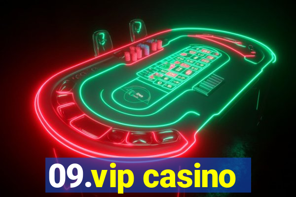 09.vip casino