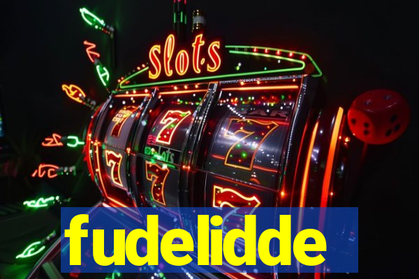 fudelidde