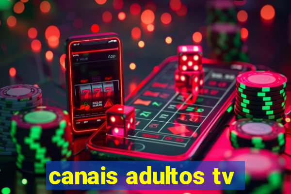 canais adultos tv