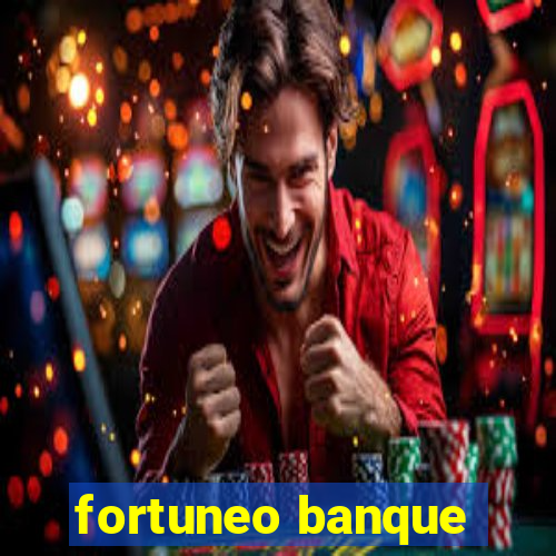 fortuneo banque