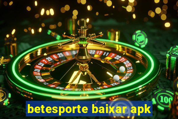 betesporte baixar apk