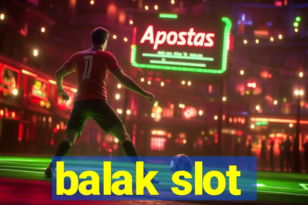 balak slot